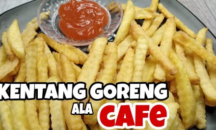 Cara Praktis Membuat Kentang Goreng Ala Cafe Di Rumah