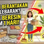 Strategi Mini Reset Rumah Setelah Lebaran Agar Tidak Berantakan