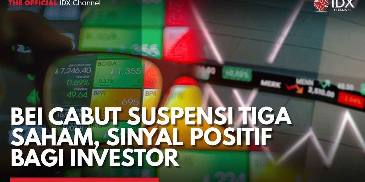 Tiga Saham Kena Suspensi BEI, Investor Wajib Tahu Penyebabnya