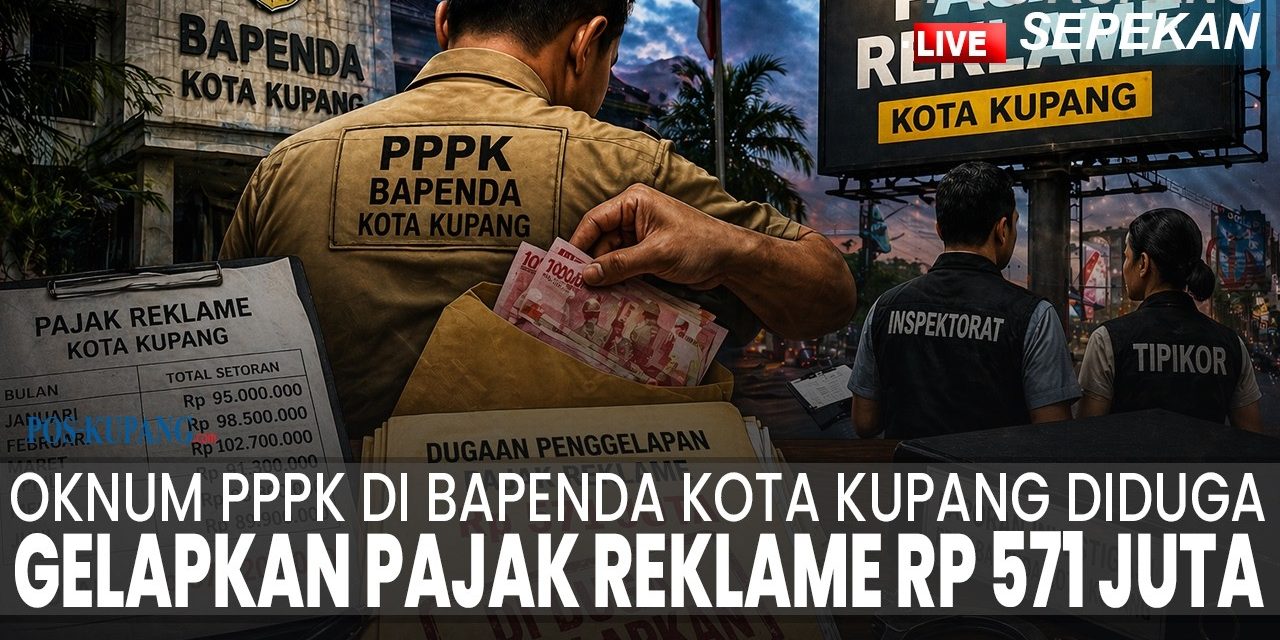 Uang Pajak Reklame Rp 571 Juta Digelapkan PPPK Di Kupang