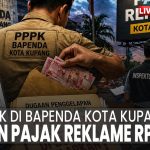 Uang Pajak Reklame Rp 571 Juta Digelapkan PPPK Di Kupang
