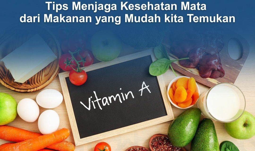 Makanan Untuk Menjaga Agar Mata Kamu Menjadi Tetap Sehat