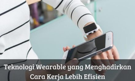 Teknologi Wearable? Apa Itu Dan Bagaimana Cara Kerjanya Ya?
