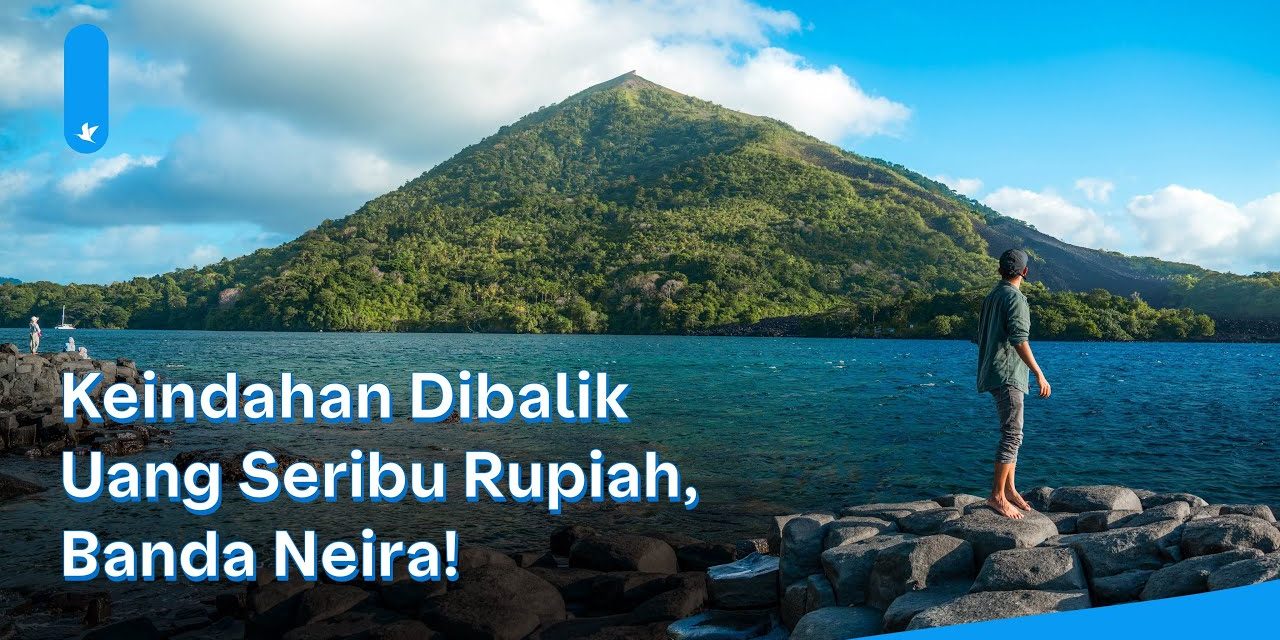 Banda Neira Hadrikan Surga Tersembunyi Di Tengah Laut Maluku