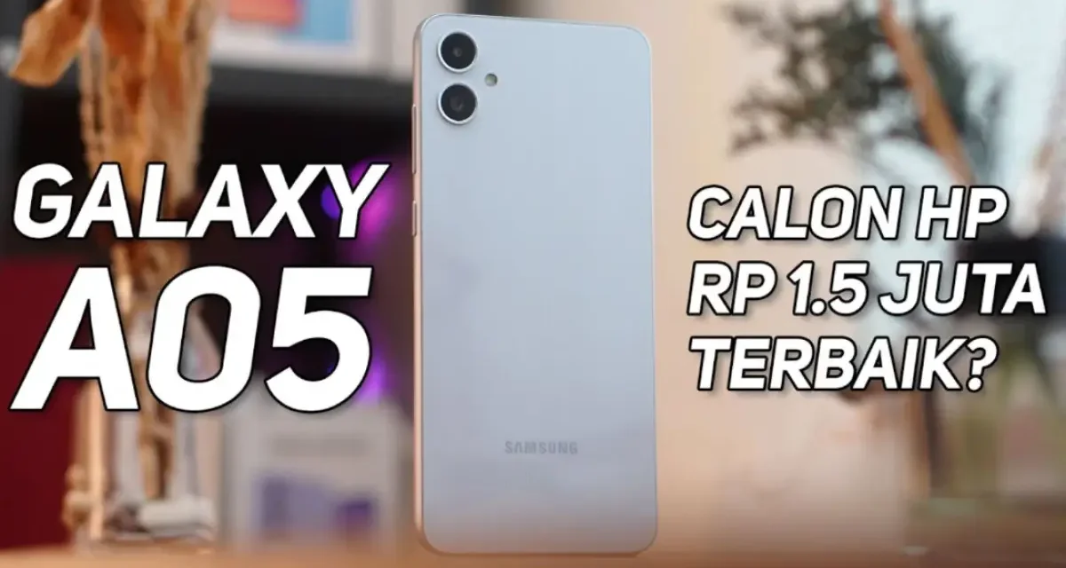 Samsung Galaxy A05: Alternatif Hemat Dengan Performa Stabil
